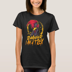 Rooster Rawr Im A T-Rex Trex Chicken Dinosaur T-Shirt