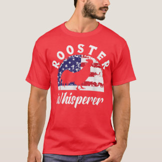 Rooster Whisperer Farm Rooster Chicken Lover Farme T-Shirt