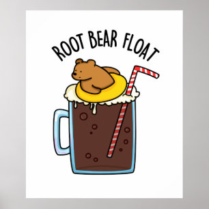 Root Bear Float Funny Root Beer Pun Poster