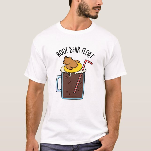 Root Bear Float Funny Root Beer Pun T-Shirt (Front)
