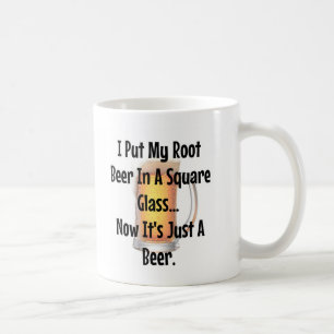 Root Beer In a Square Glass...Now It's Just Beer Coffee Mug