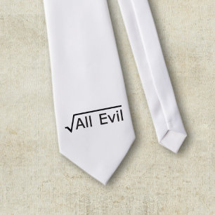 Root of All Evil - Math Humour / Math Geek Tie