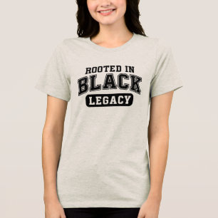 Rooted in Black Legacy – Black History Design Tri-Blend Shirt