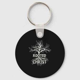 Rooted in Christ Christian Faith and Love in God Key Ring