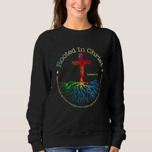 Rooted In Christ Cross Pray God Bible Verse Christ Sweatshirt