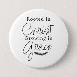 Rooted in Christ Growing in Grace Black and White 7.5 Cm Round Badge
