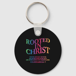 Rooted In Christ Is King Christian Jesus Toddler G Key Ring