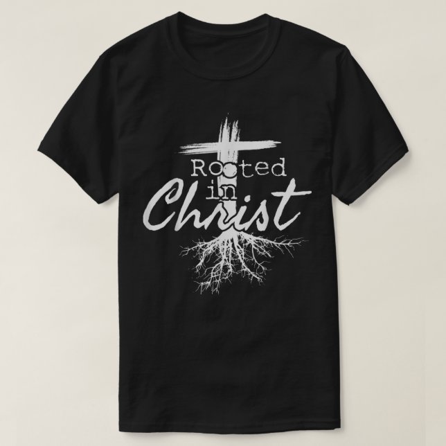 Rooted in Christ, Religious Christian Jesus T-Shir T-Shirt (Design Front)