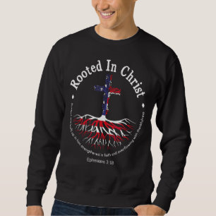 Rooted In Christ Usa Flag Christian Sweatshirt