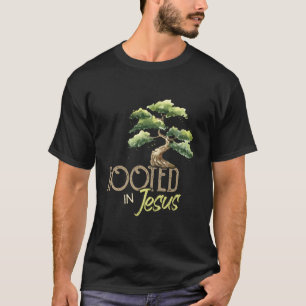 Rooted In Jesus - Christian Jesus Christ Faith Rel T-Shirt