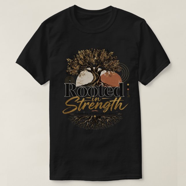 Rooted in Strength T-Shirt (Design Front)