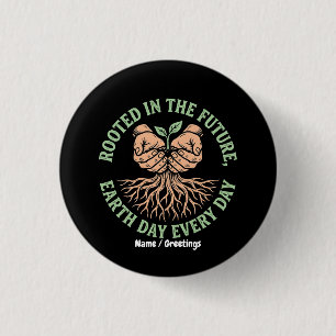 Rooted in the Future Earth Day Every Day Sustain 3 Cm Round Badge
