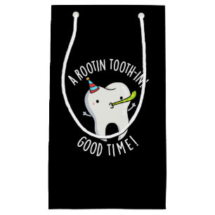 Rootin Toothin Good Time Dental Tooth Pun Dark BG Small Gift Bag