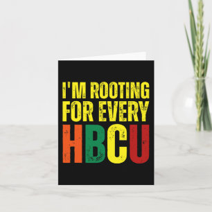 Rooting For Every Hbcu Black History College Gradu Card
