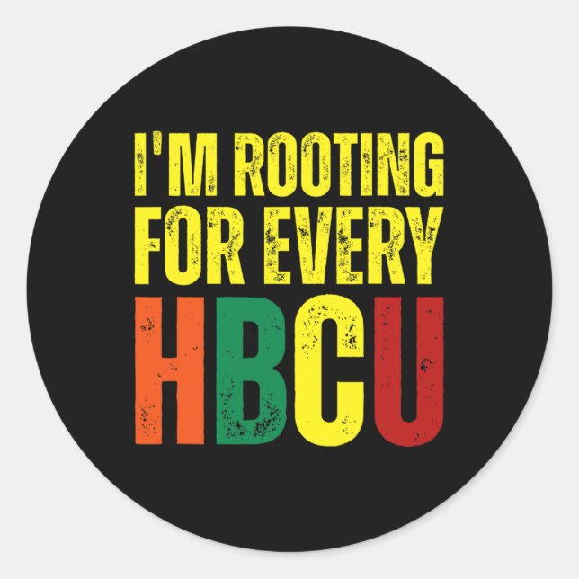 Rooting For Every Hbcu Black History College Gradu Classic Round Sticker (Front)