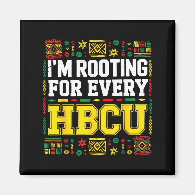 Rooting for every hbcu historical black college magnet (Front)