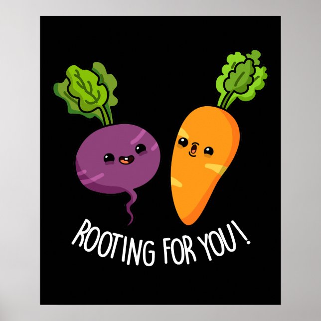 Rooting For You Funny Veggie Pun Dark BG Poster (Front)