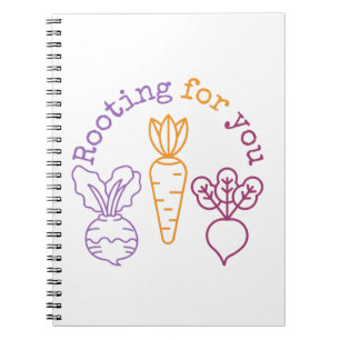 Rooting for you   notebook
