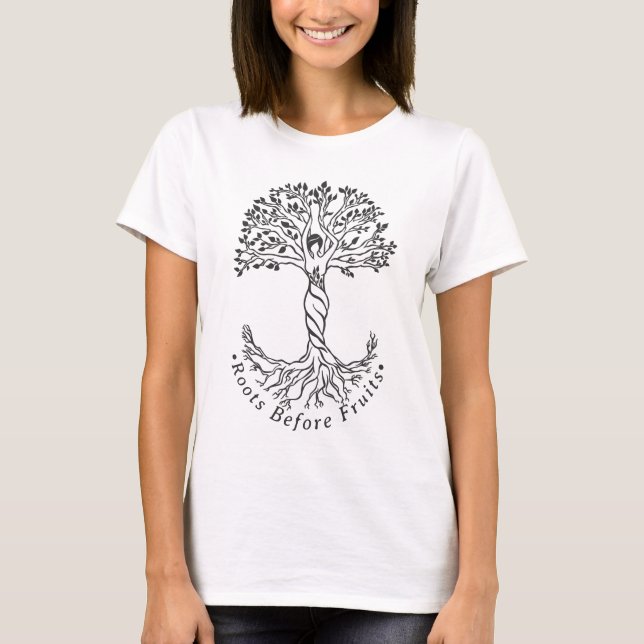 Roots Before Fruits Goddess Tree of Life T-Shirt (Front)