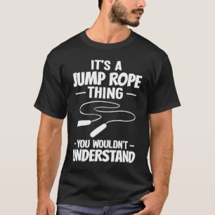 Rope Jumping Skipping Rope Jump Mat Workout Exerci T-Shirt