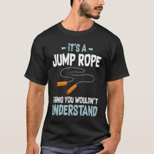 Rope Jumping Skipping Rope Jump Mat Workout Exerci T-Shirt