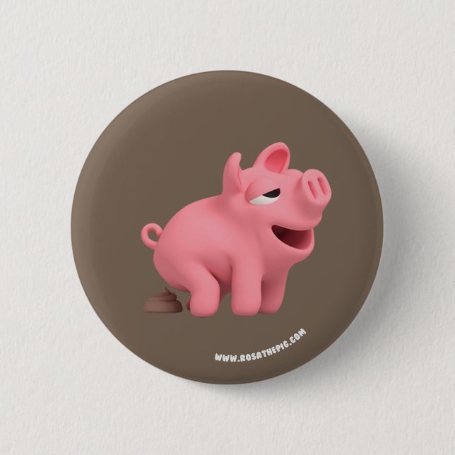 Rosa the Pig takes a Poop 6 Cm Round Badge (Front)