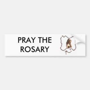 rosary, PRAY THE ROSARY Bumper Sticker