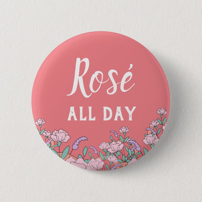 Rose All Day 6 Cm Round Badge (Front)