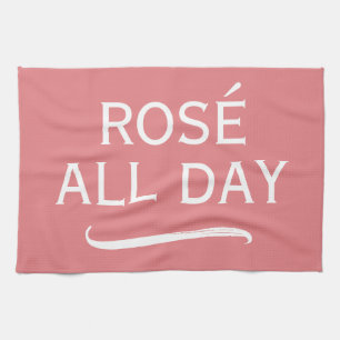 Rosé all day elegant pink kitchen towel for women