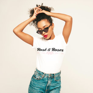 "Rosé and Roses" Chic Wine Lover  T-Shirt