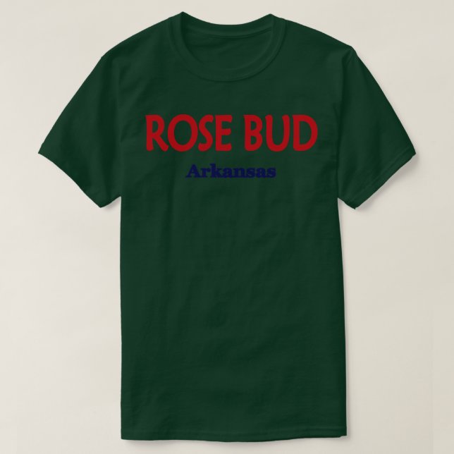Rose Bud Arkansas TShirt (Design Front)
