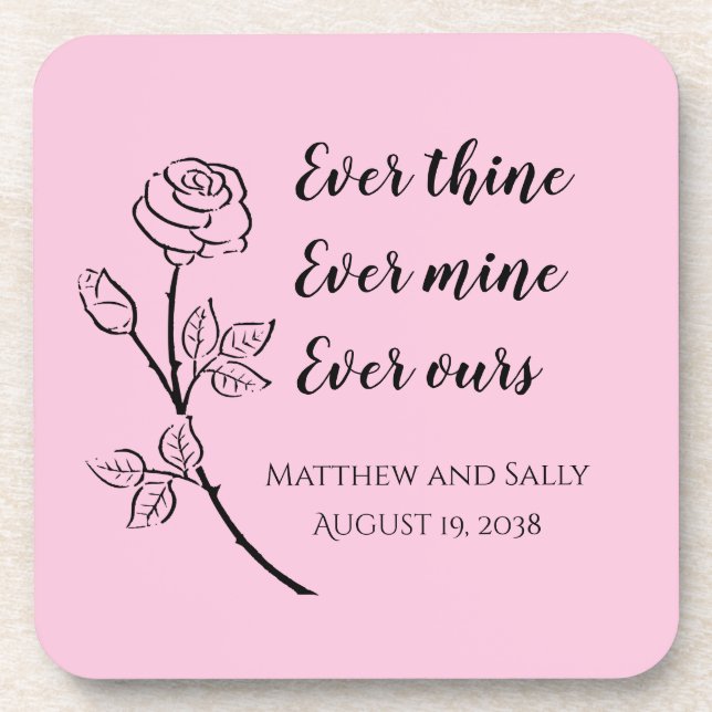 Rose Ever Thine Ever Mine Ever Ours Drink Coaster (Front)