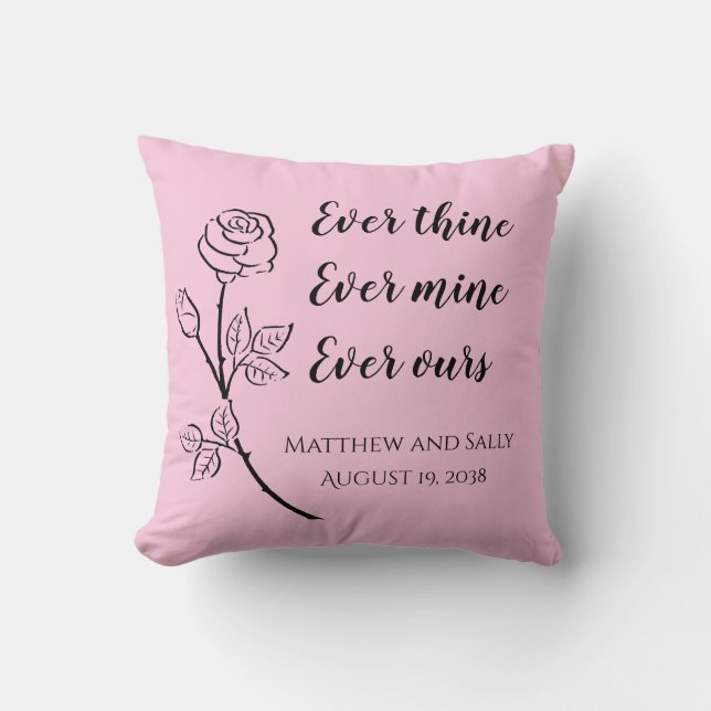 Rose Ever Thine Ever Mine Ever Ours Wedding Pillow (Front)
