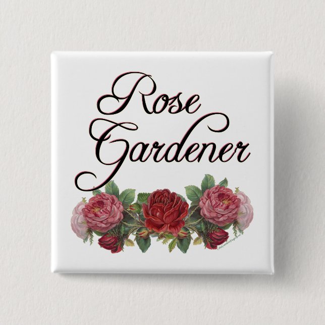 Rose Gardener Saying with Roses 15 Cm Square Badge (Front)
