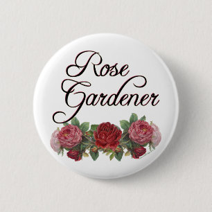 Rose Gardener Saying with Roses 6 Cm Round Badge