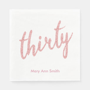 Rose Gold 30 Birthday Party Glitter "Thirty" Napkin