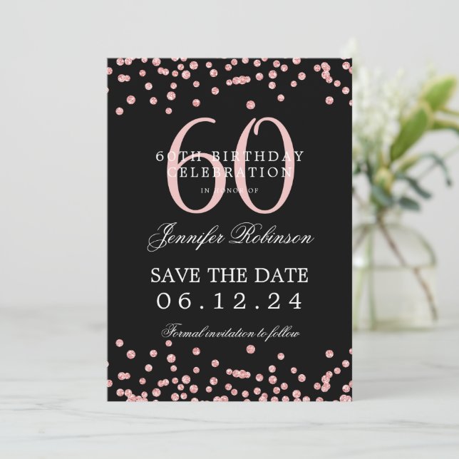 Rose Gold 60th Birthday Save Date Confetti Black  Invitation (Standing Front)