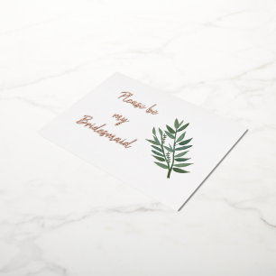 Rose Gold and Greenery Bridesmaid Proposal Real  Foil Invitation Postcard