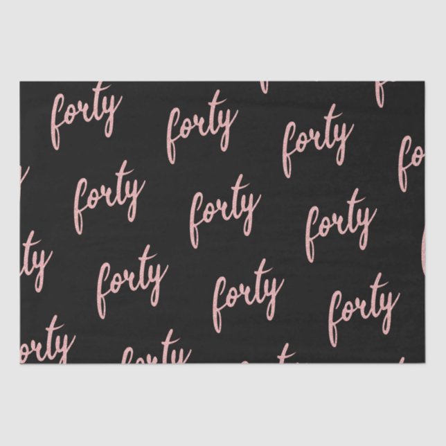 Rose Gold Black 40 Birthday Party Glitter "Forty" Tissue Paper (Front)