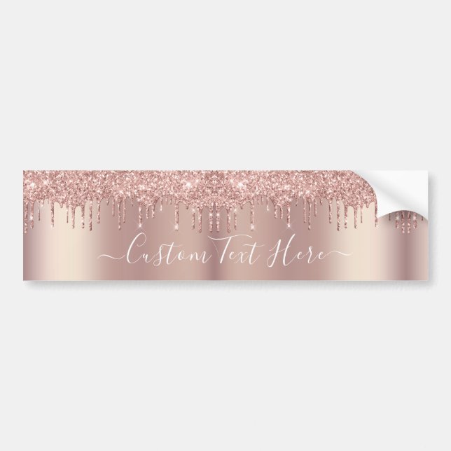 Rose Gold Blush Glitter Sparkle Drips Custom Text  Bumper Sticker (Front)