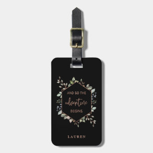 Rose Gold Botanical   The Adventure Begins Quote Luggage Tag