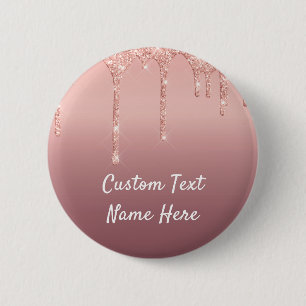 Rose Gold Button Glitter Drips - Custom Text Name