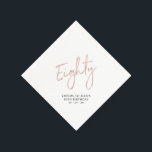 Rose gold Cheers to Eighty Modern 80th Birthday Napkin<br><div class="desc">This custom paper napkin will add stylish detail to your 80th birthday celebration. This design features chic rose gold lettering "Eighty" with custom text. Matching invitations and party supplies are available in my shop BaraBomDesign.</div>