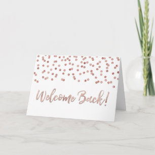 Rose Gold Confetti Welcome Back Card