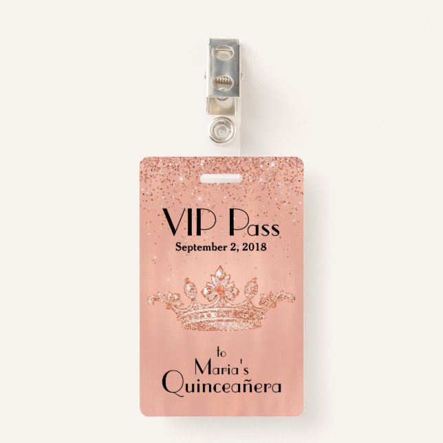 Rose Gold Crown Quinceañera VIP Badge ID Badge (Front with Clip)
