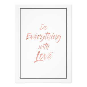 Rose Gold  - Do Everything with Love Print