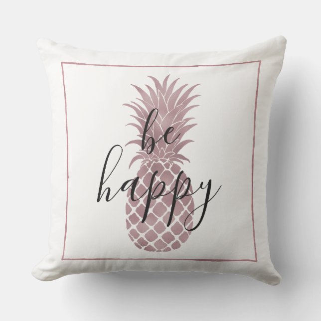 Rose Gold Dots Pineapples Be Happy Cushion (Front)