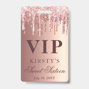 Rose Gold Dripping Glitter Sweet Sixteen VIP ID Badge