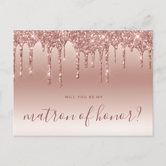 Rose gold drips will you be my matron of honour invitation postcard (Front)