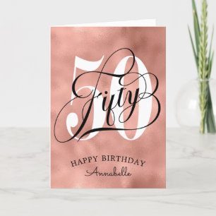 Rose Gold Faux Foil 50th Birthday Card